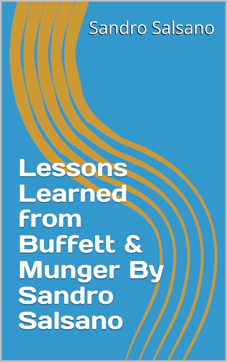 Lessons learned from Buffett and Munger