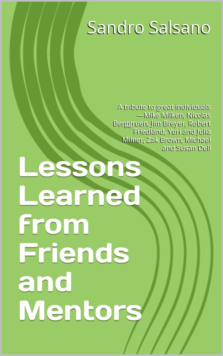 Lessons learned from Friends and Mentors